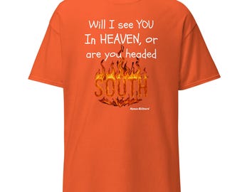 Unisex Will I see you in Heaven T Shirt, Spread a message of hope and love