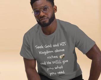 Seek God and His Kingdom first Unisex classic tee. Spreading Love and Hope message.