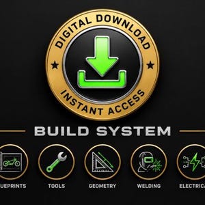 May include: A circular gold and black emblem with a green download icon and the text DIGITAL DOWNLOAD INSTANT ACCESS. Below, the text BUILD SYSTEM sits above five smaller circular icons representing blueprints, tools, geometry, welding, and electrical.