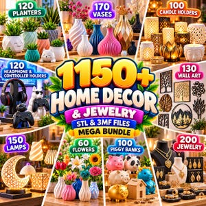 May include: A digital collage featuring 1150+ home decor and jewelry STL and 3MF files. The image displays various 3D printed items including planters, vases, candle holders, headphone stands, wall art, lamps, flowers, piggy banks, and jewelry.