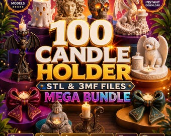 100 Candle Holder STL & 3MF Files | Functional 3D Printing Candle Holders bundle | Commercial Use
