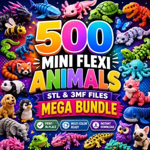 May include: A digital graphic featuring the text 500 MINI FLEXI ANIMALS STL & 3MF FILES MEGA BUNDLE surrounded by various colourful, articulated 3D-printed animal figures including a shark, axolotl, turtle, dinosaur, bee, and octopus.