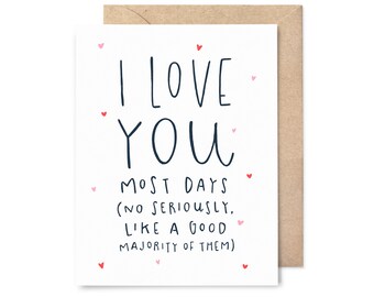 funny valentine's day card - love card - i love you most days