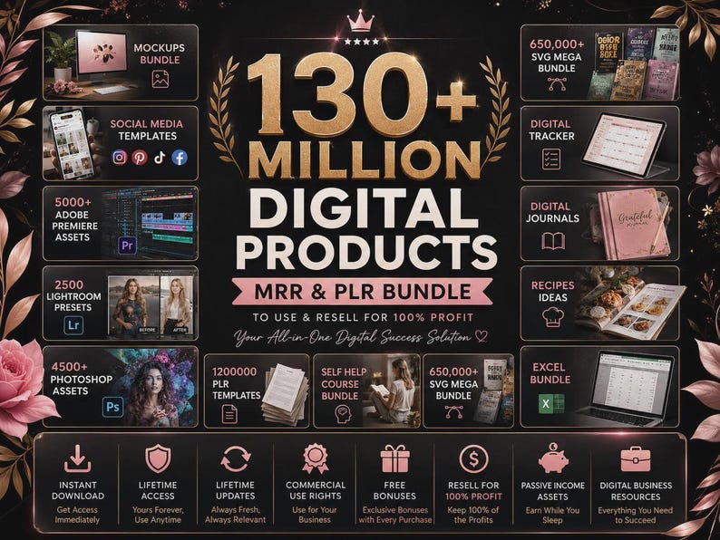 Peut inclure: Une publicit&eacute; pour un lot de produits num&eacute;riques avec le texte 130+ MILLION DIGITAL PRODUCTS MRR & PLR BUNDLE. Le graphique pr&eacute;sente diverses ic&ocirc;nes et &eacute;tiquettes pour des maquettes, mod&egrave;les, pr&eacute;r&eacute;glages et actifs, encadr&eacute;s par des motifs floraux.