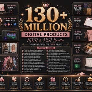 Peut inclure: Une publicit&eacute; pour un lot de produits num&eacute;riques avec le texte 130+ MILLION DIGITAL PRODUCTS MRR & PLR Bundle. Le graphique affiche diverses ic&ocirc;nes et &eacute;tiquettes pour des maquettes, mod&egrave;les de r&eacute;seaux sociaux, pr&eacute;r&eacute;glages et logiciels en or et or rose.