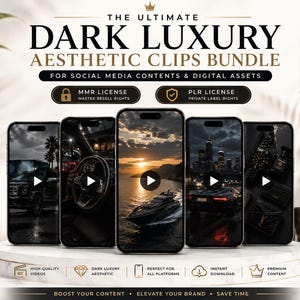 May include: A digital bundle of five smartphones displaying dark luxury aesthetic video clips, including a car, a yacht at sunset, and luxury accessories. The text reads THE ULTIMATE DARK LUXURY AESTHETIC CLIPS BUNDLE, MMR LICENSE, PLR LICENSE, and other labels.