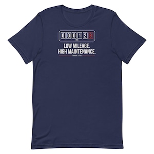 Low Mileage High Maintenance T-Shirt, Funny Car Guy Tee, Classic Car Owner Gift, Petrolhead T-Shirt, Mechanic Humour UK