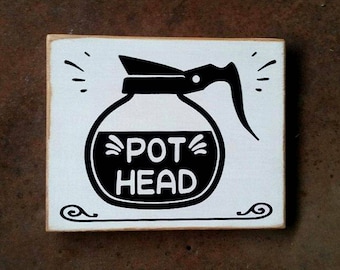 POT HEAD Sign. Coffee Sign. Hand Painted Wooden Sign.  Home Decor