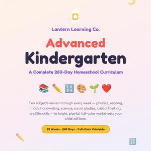 May include: A digital educational flyer for Lantern Learning Co. Advanced Kindergarten, a 260-day homeschool curriculum. The design features a light gradient background, icons of books, a pencil, numbers, a palette, a sprout, and a heart, with text details.