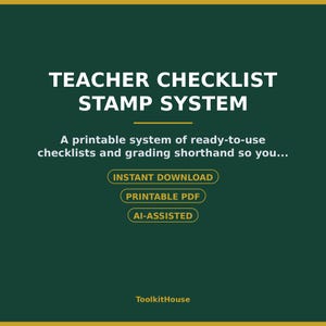May include: A dark green digital graphic with white text reading TEACHER CHECKLIST STAMP SYSTEM. Below is the text A printable system of ready-to-use checklists and grading shorthand so you... with buttons labeled INSTANT DOWNLOAD, PRINTABLE PDF, AI-ASSISTED, and the text ToolkitHouse.