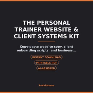 May include: A digital product graphic titled THE PERSONAL TRAINER WEBSITE & CLIENT SYSTEMS KIT. It includes text for copy-paste website copy, client onboarding scripts, and business tools. Features buttons for INSTANT DOWNLOAD, PRINTABLE PDF, and AI-ASSISTED.