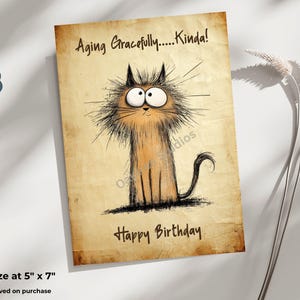 Carte d'anniversaire imprimable vieillissant en beauté, téléchargement numérique, jolie carte de chat lunatique, carte-cadeau impertinente pour elle ou lui, carte originale