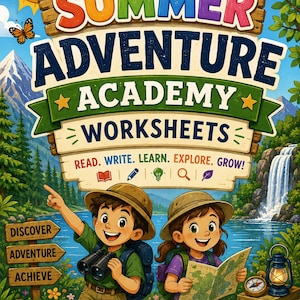 May include: A Summer Adventure Academy Worksheets cover featuring a wooden sign with the text "SUMMER ADVENTURE ACADEMY WORKSHEETS" and "READ. WRITE. LEARN. EXPLORE. GROW!". Two children in explorer hats, a map, binoculars, a lantern, and a compass.