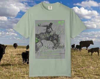 Support Your Local Cowboy Unisex Garment-Dyed T-shirt
