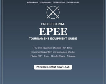 Professional Epee Fencing Tournament Checklist, FIE Equipment + Repair Kit Packing List, Printable & Fillable, (PDF, Excel, Google Sheets)
