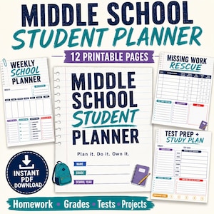 May include: A Middle School Student Planner printable set featuring 12 pages. The cover displays the title, a teal backpack, and a purple notebook with a pencil. Included are a Weekly School Planner, Missing Work Rescue, and Test Prep Study Plan.