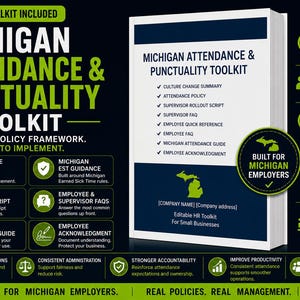 May include: A Michigan Attendance and Punctuality Toolkit document with a white cover, dark blue header, and green accents. The text includes a list of policy components, a Michigan state map graphic, and benefits for employers on a dark background.