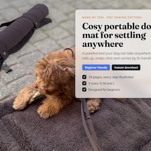 Puede incluir: Una alfombrilla para perro de color marrón, enrollable, con superficie de forro polar texturizado y asa de transporte. El texto dice: MADE BY TERI - PDF SEWING PATTERN, Cosy portable dog mat for settling anywhere, A padded bed your dog can take anywhere. It rolls up, snaps shut and carries by its handle. Beginner friendly, Instant download, 19 pages, every step illustrated, 3 sizes: S, M and L, Designed for beginners.