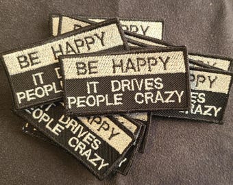 Be Happy It Drives People Crazy Patch