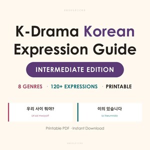 Könnte beinhalten: Ein digitaler Leitfaden mit dem Titel K-Drama Korean Expression Guide Intermediate Edition. Er enthält 8 Genres, über 120 Ausdrücke und ist druckbar. Der Text umfasst die koreanischen Phrasen Uri sai mwoya und Iui itseumnida mit Umschrift.