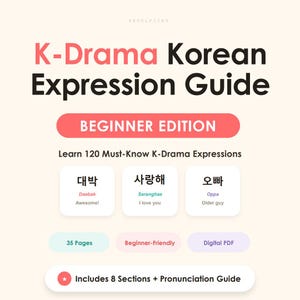 Op de afbeelding: Een digitale gids getiteld K-Drama Korean Expression Guide Beginner Edition. Het bevat 120 uitdrukkingen, 35 pagina's en een uitspraakgids. Drie voorbeeldkaarten tonen Koreaanse tekens met romanisatie en Engelse vertalingen.