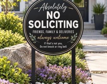 No Soliciting Garden Stake Sign, Absolutely No Soliciting Yard Sign, Friends Family Deliveries Welcome, Funny Front Porch Outdoor Decor