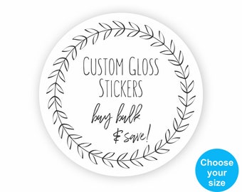 Gloss Stickers - Buy Bulk and Save - White Gloss Custom Labels for Product Labels, Packaging and Business Stickers