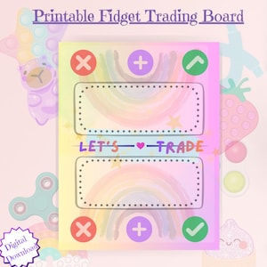 May include: A rectangular printable fidget trading board featuring a pastel rainbow background with two dotted-line rectangular boxes for items. The text reads Printable Fidget Trading Board and Let's Trade with a heart icon, plus red X, purple plus, and green check marks.