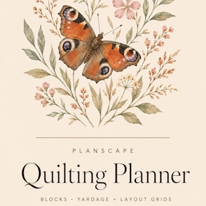 May include: A PlanScape Quilting Planner with 25 pages, featuring a watercolor illustration of a peacock butterfly surrounded by botanical sprigs and pink flowers. The text reads: PLANSCAPE Quilting Planner, BLOCKS YARDAGE + LAYOUT GRIDS, 25 PAGES.