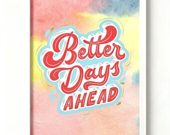 Better Days Ahead Wall Art Decor and What’s the best that could happen Wall Art Decor.