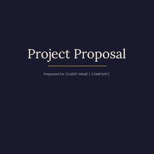 May include: A dark navy blue project proposal document cover featuring the text [YOUR LOGO] at the top, the title Project Proposal in white with a gold horizontal line underneath, and placeholders for client name, preparer name, email, and date.