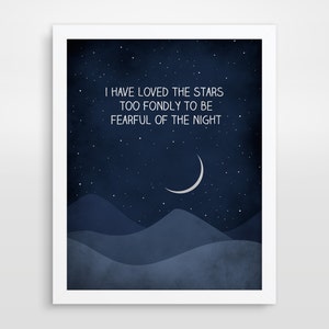 Inspirational Quote Print Wall Art Quote Nursery Quote Inspirational Wall Art I Have Loved the Stars Too Fondly Adventurer Gift Motivational image 1