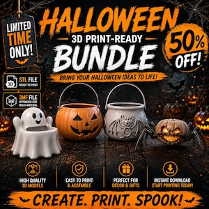 May include: A digital advertisement for a Halloween 3D print-ready bundle featuring a white ghost container, an orange jack-o'-lantern bucket, a grey bat-themed cauldron, and a pumpkin with spider legs. Text includes LIMITED TIME ONLY, 50% OFF, and 3D PRINT-READY BUNDLE.