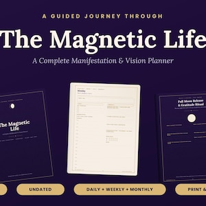 May include: A dark purple manifestation and vision planner titled The Magnetic Life. The set includes a front cover, an undated daily planner page with a cream background, and a Full Moon Release and Gratitude Ritual page with 185 total pages.