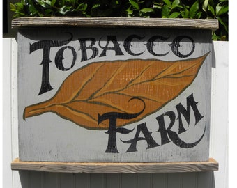 Tobacco  Farm   Sign original hand painted, wooden sign, repurposed wood