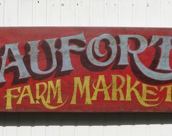 Beaufort  Farm Market sign , hand painted North or South  Carolina wooden  art  Beaufort by the sea