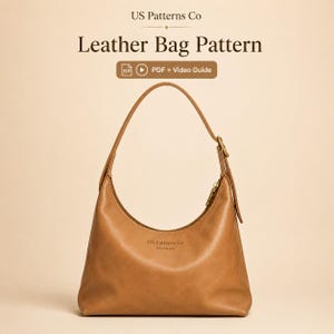 May include: A tan leather hobo bag with a single shoulder strap, a side buckle, and a top zipper closure. The text US Patterns Co and Leather Bag Pattern PDF + Video Guide are visible above the bag, with US Patterns Co Handmade on the bag.