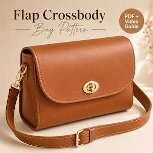 Puede incluir: Un bolso bandolera de cuero marrón con cierre de solapa, herrajes de metal dorado y una correa ajustable. El texto superior dice Flap Crossbody Bag Pattern y PDF + Video Guide en una insignia circular en el lado derecho.
