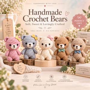 May include: Five small handmade crochet bears in pink, blue, cream, and two shades of brown, each sitting on a wooden base. The bears feature embroidered facial details and small bows. Text on the image includes "Handmade Crochet Bears" and "Small Bears Big Happiness."