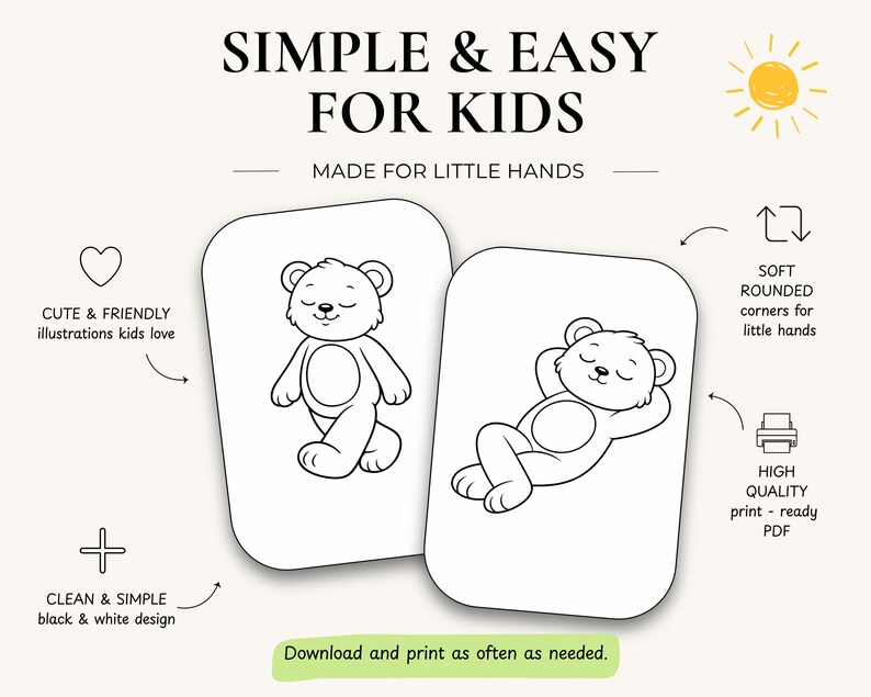 May include: Two rectangular cards with rounded corners featuring black and white line art of a teddy bear. One bear is standing, the other is reclining. Text includes SIMPLE & EASY FOR KIDS, MADE FOR LITTLE HANDS, and Download and print as often as needed.