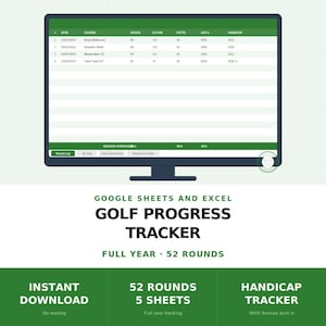 May include: A digital golf progress tracker for Google Sheets and Excel displayed on a computer monitor. The interface shows a round log with columns for date, course, gross, vs par, putts, GIR percentage, and handicap for 52 rounds of golf.
