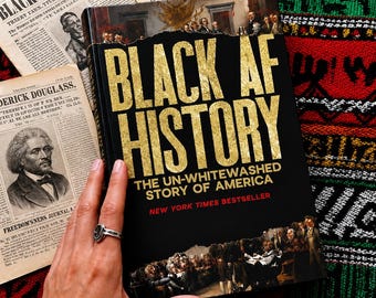 Black AF History: The Un-Whitewashed Story of America | Hardcover Book | Educational History