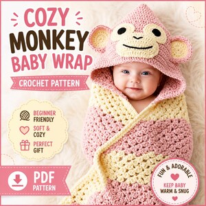 May include: A crochet pattern for a baby wrap featuring a pink and cream monkey hood with ears. The text reads COZY MONKEY BABY WRAP, CROCHET PATTERN, BEGINNER FRIENDLY, SOFT & COZY, PERFECT GIFT, PDF PATTERN, FUN & ADORABLE, KEEP BABY WARM & SNUG.