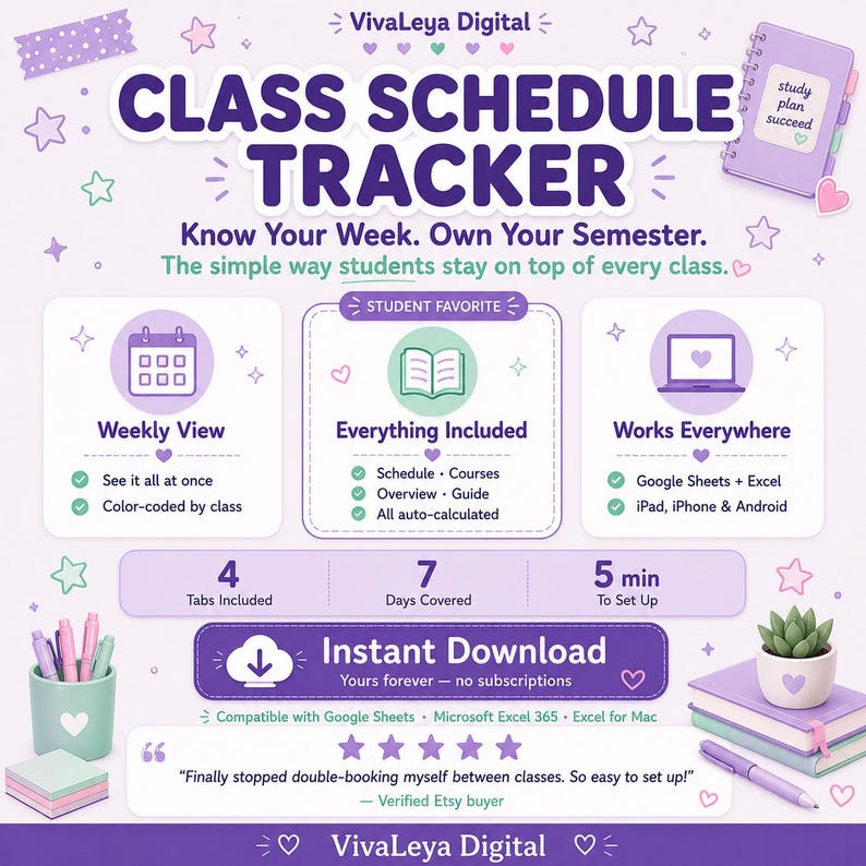 May include: A digital class schedule tracker template in purple and mint green. The graphic features text including "CLASS SCHEDULE TRACKER," "Know Your Week. Own Your Semester," and "Instant Download." It displays icons for weekly views, course guides, and device compatibility, alongside a five-star review and decorative star and heart illustrations.