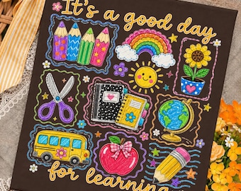 It’s a Good Day for Learning PNG, Back to School Teacher Shirt Design, Cute School Supplies Sublimation Digital Download