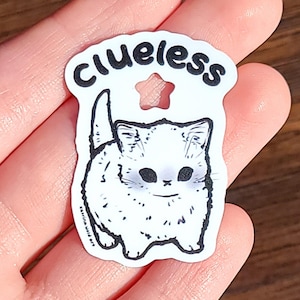 Clueless Kitten Vinyl Sticker | Waterproof | UV-Resistant | Die Cut | Cute Stickers | Relatable Stickers | Matte | Glittery | Space Filler
