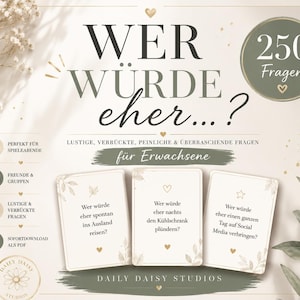 May include: A card game titled WER WÜRDE eher...? featuring 250 questions for adults. The design includes three white cards with German text, olive green accents, and botanical illustrations on a cream background with Daily Daisy Studios branding.