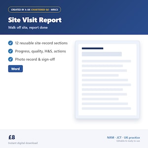 May include: A digital Site Visit Report template featuring a blue header with the text Created by a UK Chartered QS MRICS, Site Visit Report, and Walk off site, report done. It includes three checkmarks listing features and a Word icon.