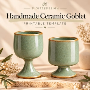 May include: Two sage green ceramic goblets with a speckled finish and brown rim detailing. The text DIGITAZDESIGN Handmade Ceramic Goblet PRINTABLE TEMPLATE is displayed above the two cups, which feature a rounded bowl and a pedestal base.
