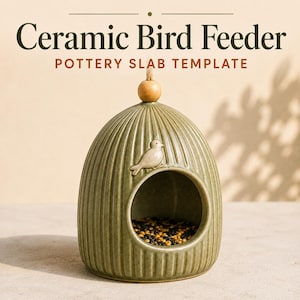 May include: A sage green ceramic bird feeder with vertical ribbed texture and a small bird relief. The text reads Ceramic Bird Feeder POTTERY SLAB TEMPLATE. It features a round opening filled with black and yellow seeds and a wooden bead top.